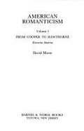 From Cooper to Hawthorne: Excessive America, Volume 1