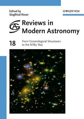 From Cosmological Structures to the Milky Way - R�ser, Siegfried (Editor)