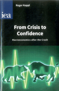 From Crisis to Confidence: Macro-Economics After the Crash