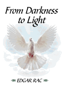From Darkness to Light