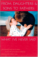 From Daughters & Sons to Fathers: What I've Never Said
