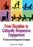 From Discipline to Culturally Responsive Engagement: 45 Classroom Management Strategies