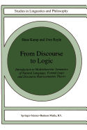 From Discourse to Logic: Introduction to Modeltheoretic Semantics of Natural Language, Formal Logic and Discourse Representation Theory Part 1