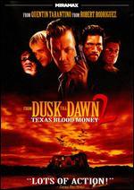 From Dusk Till Dawn 2: Texas Blood Money