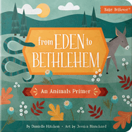 From Eden to Bethlehem: An Animals Primer