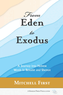 From Eden to Exodus: A Journey into Hebrew Words in Bereshit and Shemot