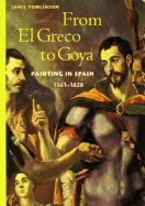 From El Greco to Goya: Painting in Spain 1561-1828
