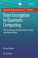 From Encryption to Quantum Computing: The Governance of Information Security and Human Rights