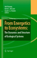 From Energetics to Ecosystems: The Dynamics and Structure of Ecological Systems