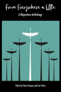 From Everywhere a Little: A Migration Anthology