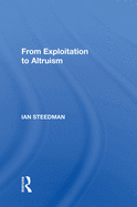 From Exploitation to Altruism