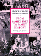 From Family Tree to Family History