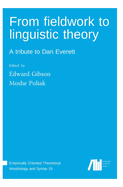 From fieldwork to linguistic theory