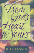 From God's Heart to Yours - Lessin, Roy, and A12