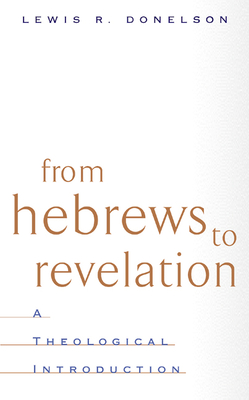 From Hebrews to Revelation - Donelson, Lewis R