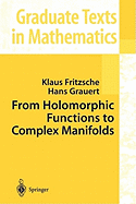 From Holomorphic Functions to Complex Manifolds