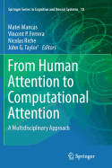 From Human Attention to Computational Attention: A Multidisciplinary Approach