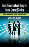 From Human-Centered Design to Human-Centered Society: Creatively Balancing Business Innovation and Societal Exploitation