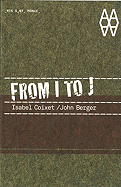 From I to J: Isabel Coixet/John Berger