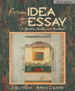From Idea to Essay: A Rhetoric, Reader, and Handbook