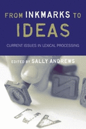 From Inkmarks to Ideas: Current Issues in Lexical Processing
