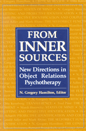 From Inner Sources: New Directions in Object Relations Psychotherapy