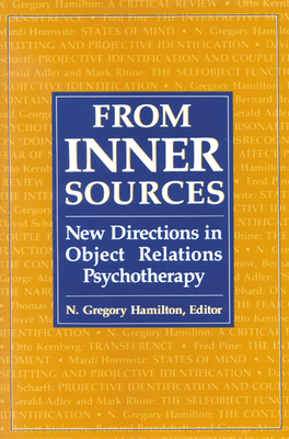 From Inner Sources: New Directions in Object Relations Psychotherapy - M D