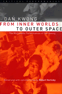 From Inner Worlds to Outer Space: The Multimedia Performances of Dan Kwong