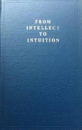 From Intellect to Intuition