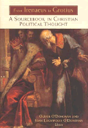 From Irenaeus to Grotius: A Sourcebook in Christian Political Thought