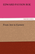 From Jest to Earnest
