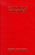 From Jesus to Christ