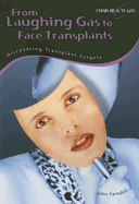 From Laughing Gas to Face Transplants: Discovering Transplant Surgery