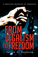 From Legalism to Freedom