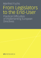 From Legislators to the End-User: Practical Difficulties of Implementing European Directives