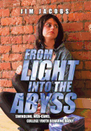 From Light Into the Abyss: Swindling, Web-Cams, College Youth Behaving Badly