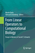 From Linear Operators to Computational Biology: Essays in Memory of Jacob T. Schwartz