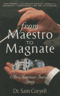 From Maestro to Magnate: An American Success Story