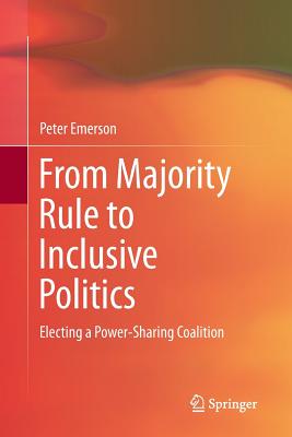From Majority Rule to Inclusive Politics - Emerson, Peter