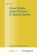 From Markov Jump Processes to Spatial Queues