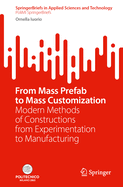 From Mass Prefab to Mass Customization: Modern Methods of Constructions from Experimentation to Manufacturing