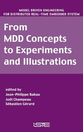 From MDD Concepts to Experiments and Illustrations