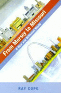 From Mersey to Missouri: A New and Different World