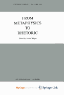 From Metaphysics to Rhetoric