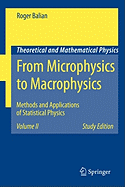 From Microphysics to Macrophysics: Methods and Applications of Statistical Physics. Volume II