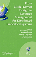 From Model-Driven Design to Resource Management for Distributed Embedded Systems: IFIP TC 10 Working Conference on Distributed and Parallel Embedded Systems (DIPES 2006), October 11-13, 2006, Braga, Portugal