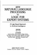 From Natural Language Processing to Logic for Expert Systems: A Logic Based Approach to Artificial Intelligence