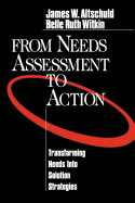 From Needs Assessment to Action: Transforming Needs Into Solution Strategies