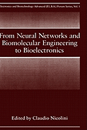 From Neural Networks and Biomolecular Engineering to Bioelectronics