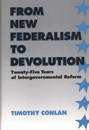 From New Federalism to Devolution: Twenty-Five Years of Intergovernmental Reform